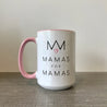 Mamas for Mamas Mug